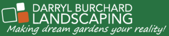 Darryl Burchard Landscaping - Making dream gardens your reality!
